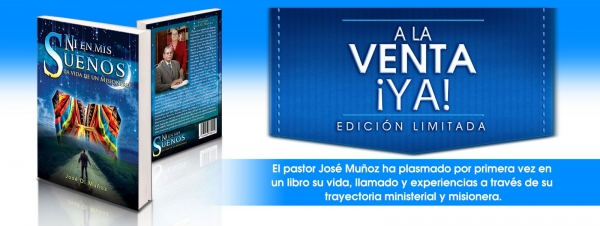 Ya est&aacute; a la venta el libro &ldquo;&iexcl;Ni en mis Sue&ntilde;os! La Vida de un Misionero&rdquo; escrito por el Pastor Jos&eacute; Mu&ntilde;oz - Asociaci&oacute;n Misionera de Iglesias Pentecostales, AMIP